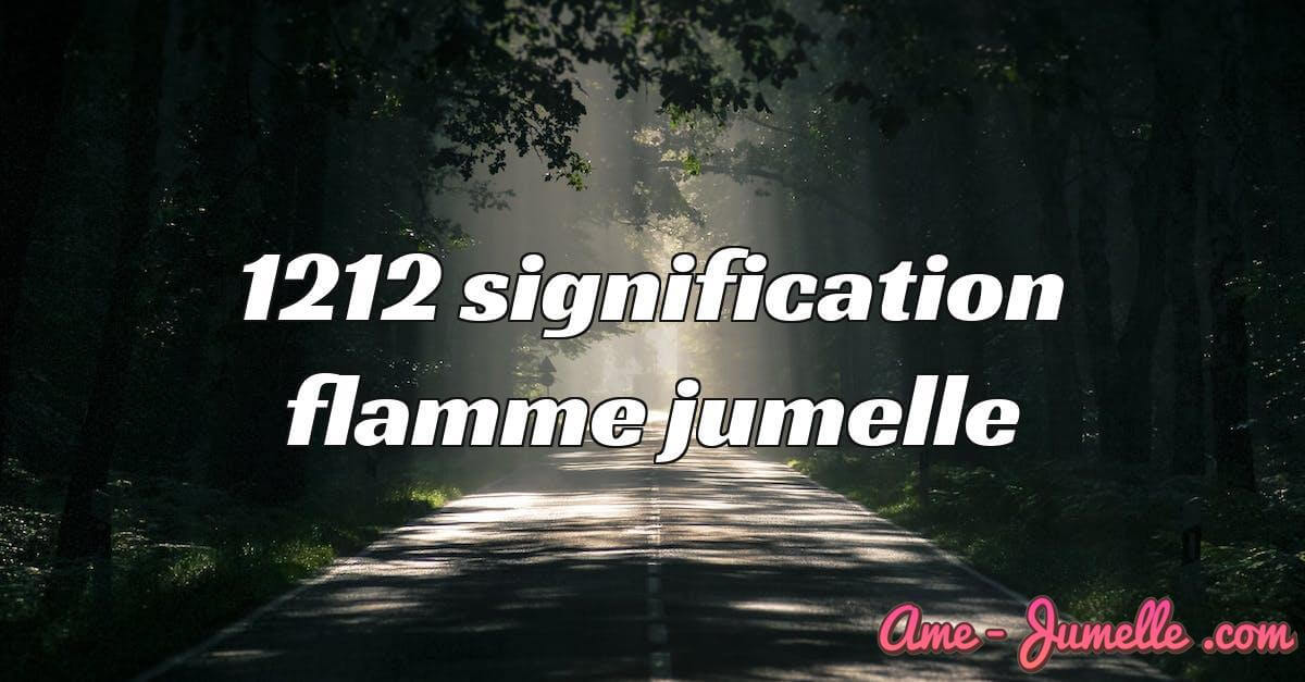 1212 signification flamme jumelle