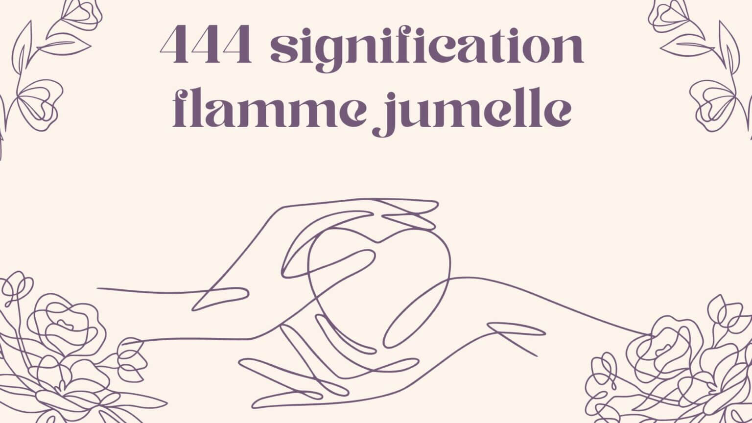 444 Signification Flamme Jumelle Ame Jumelle