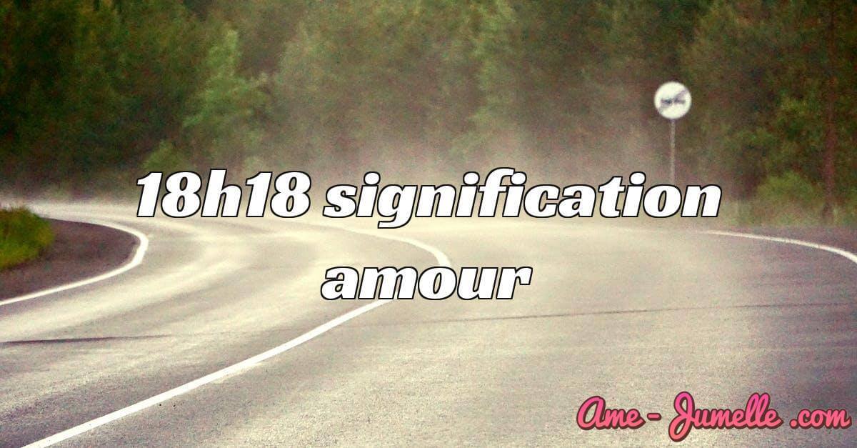 18h18 signification amour