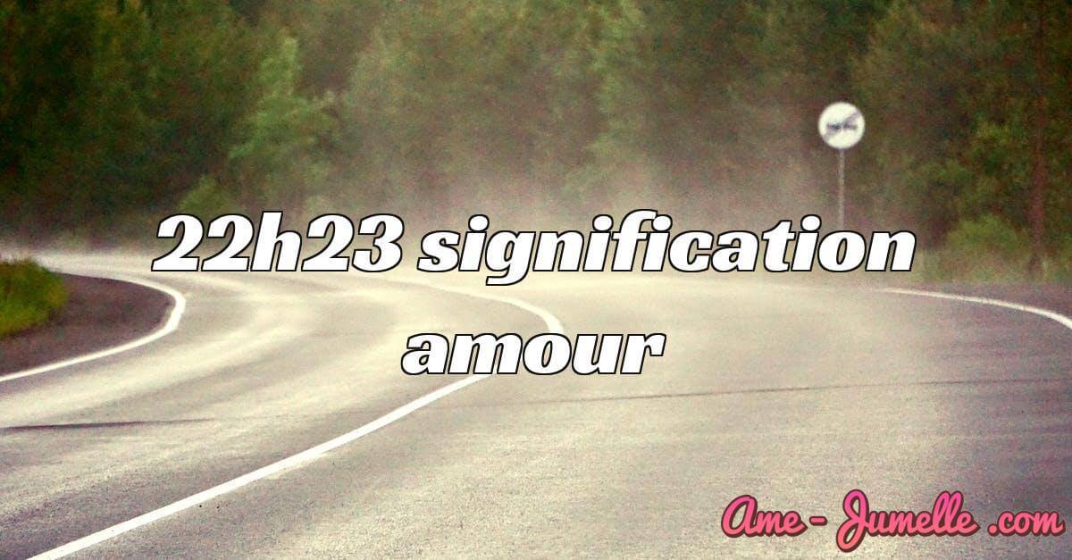 22h23 signification amour