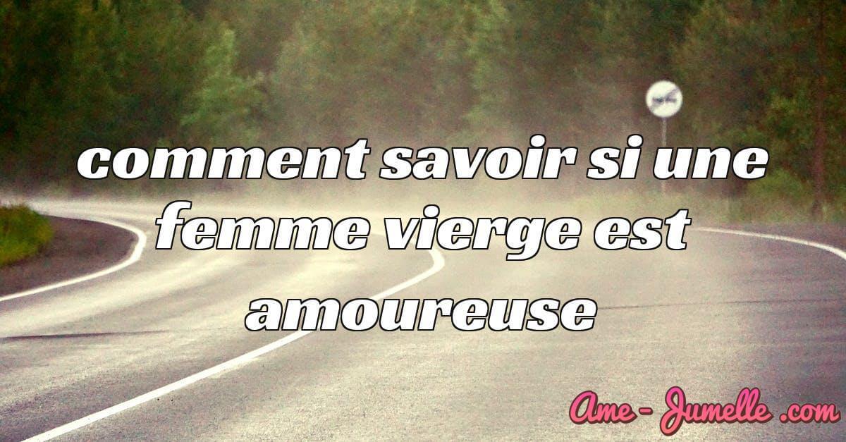 comment savoir si une femme vierge est amoureuse