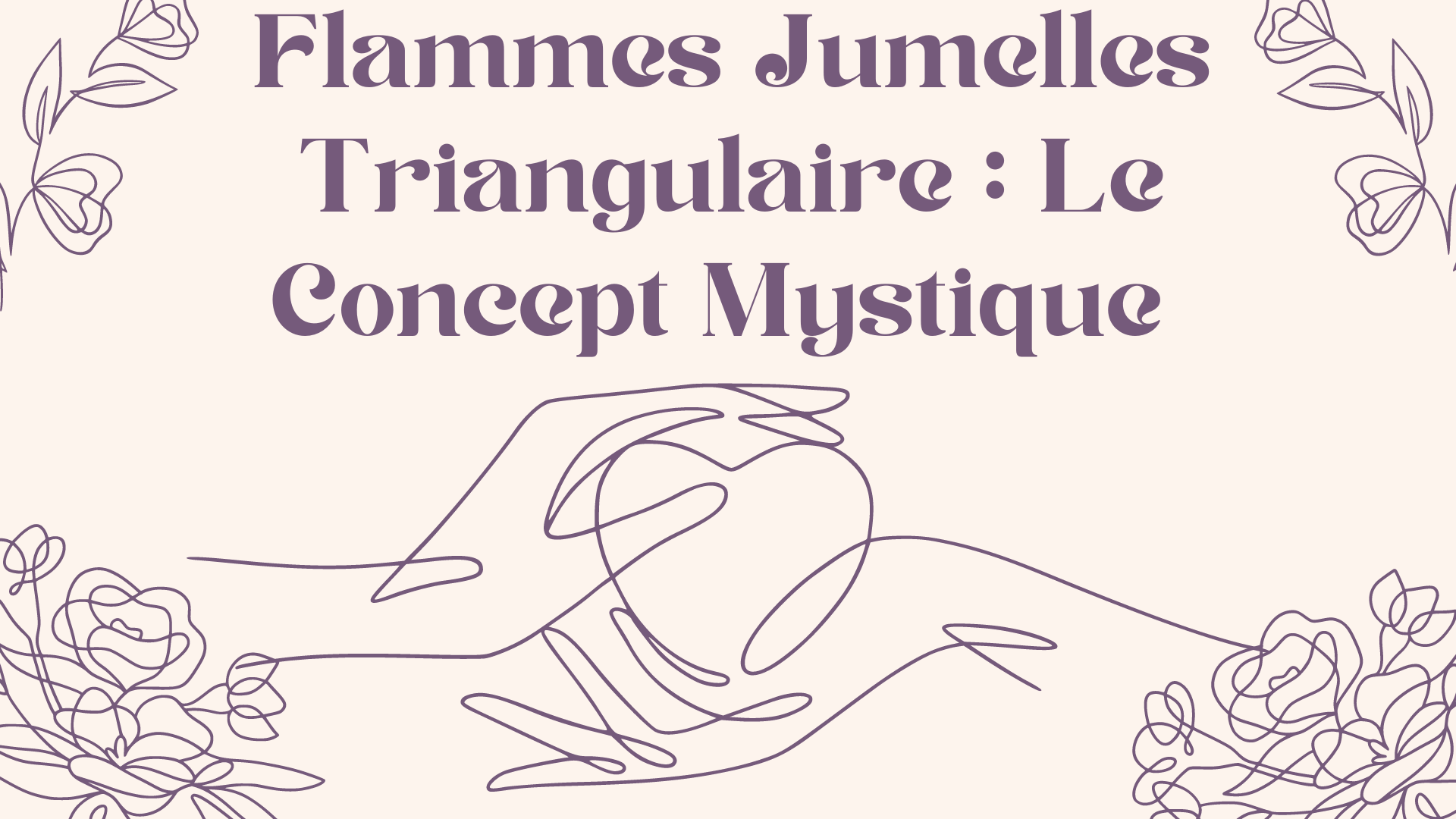 Flammes Jumelles Triangulaire Le Concept Mystique de lAmour Parfait
