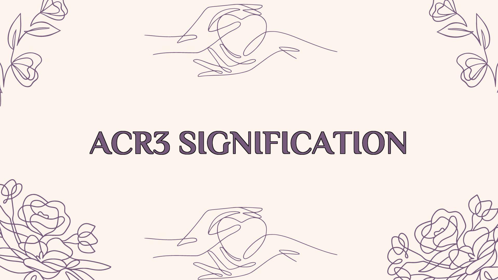 acr3 signification