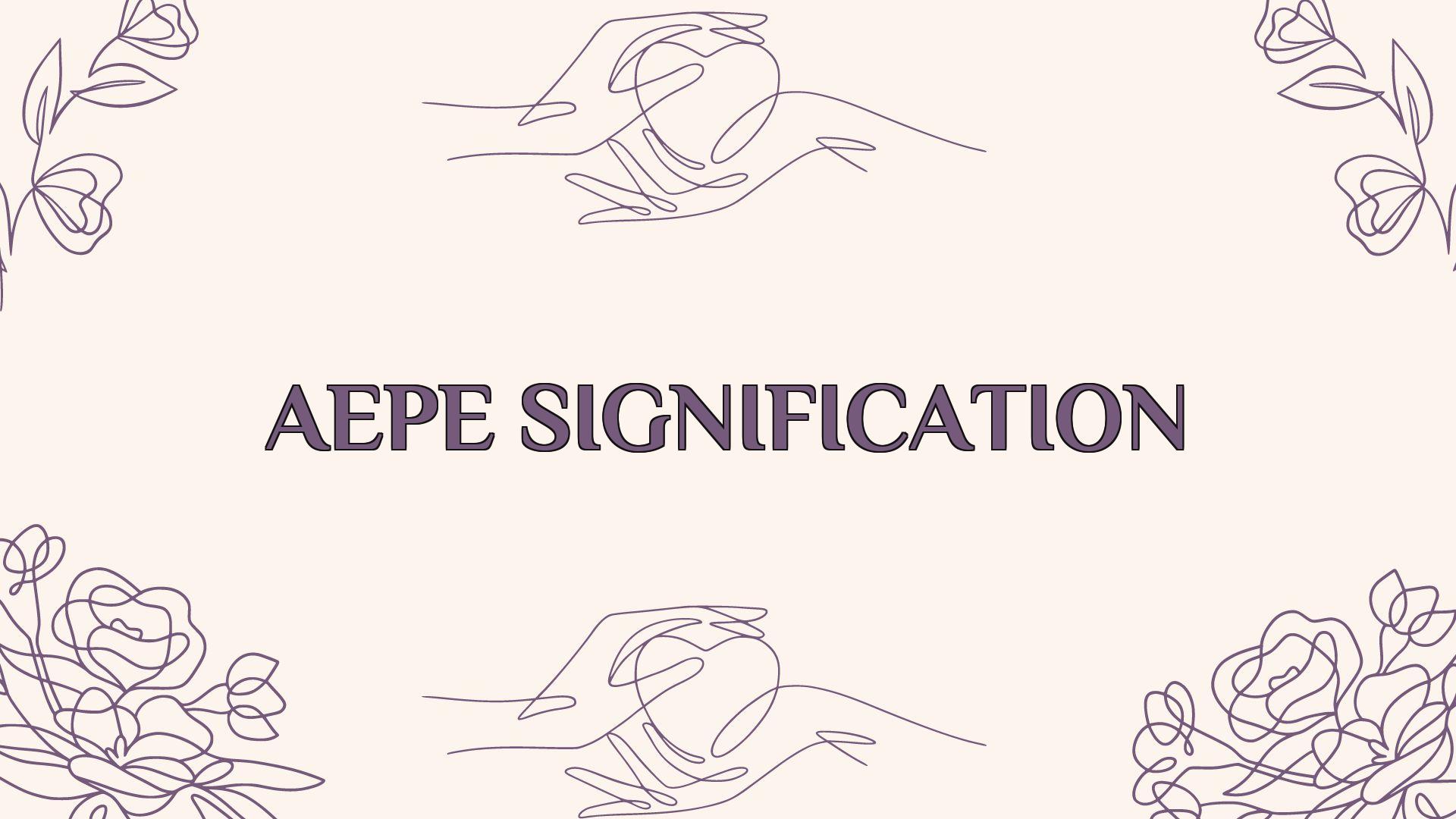 aepe signification