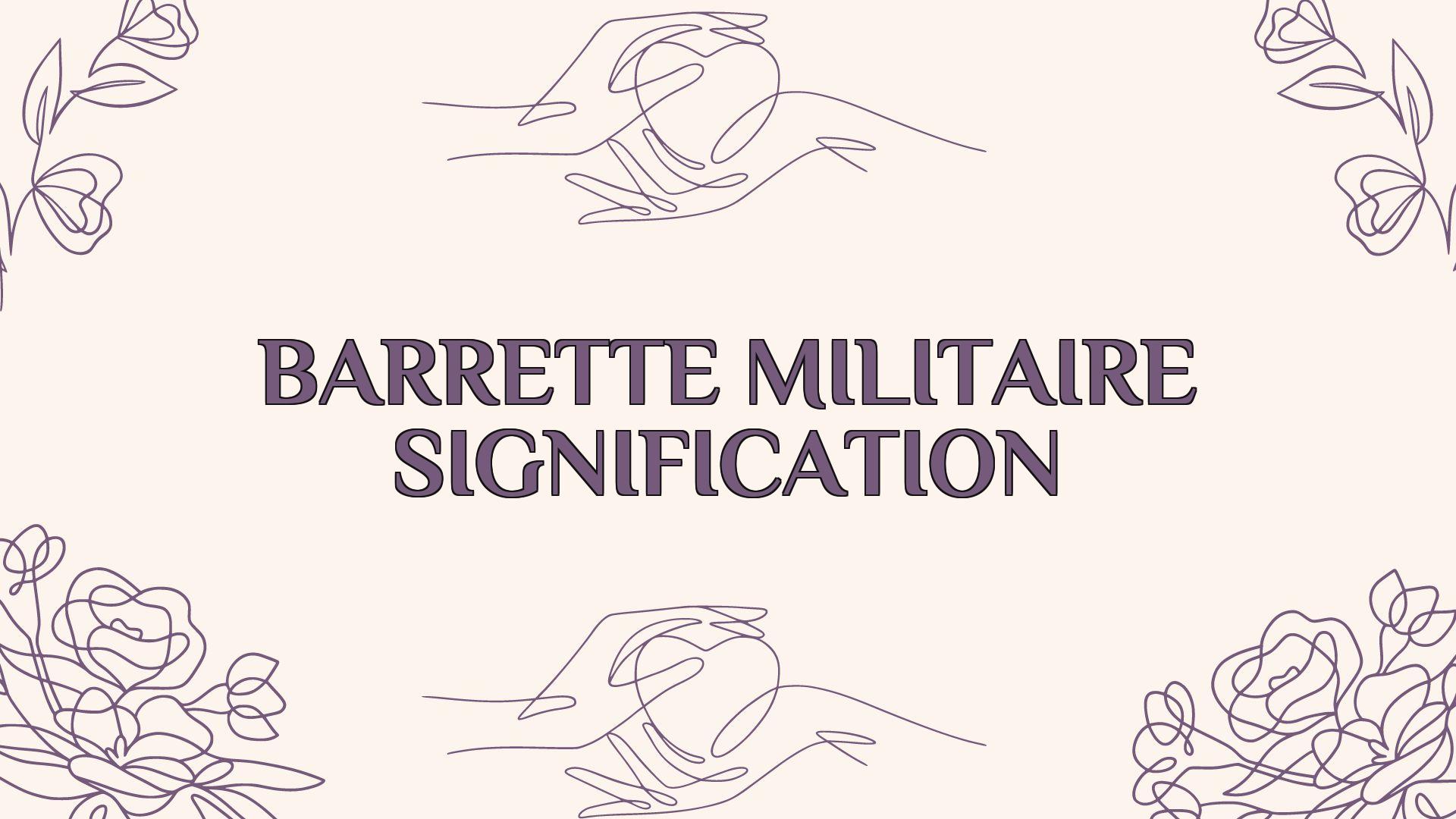 barrette militaire signification