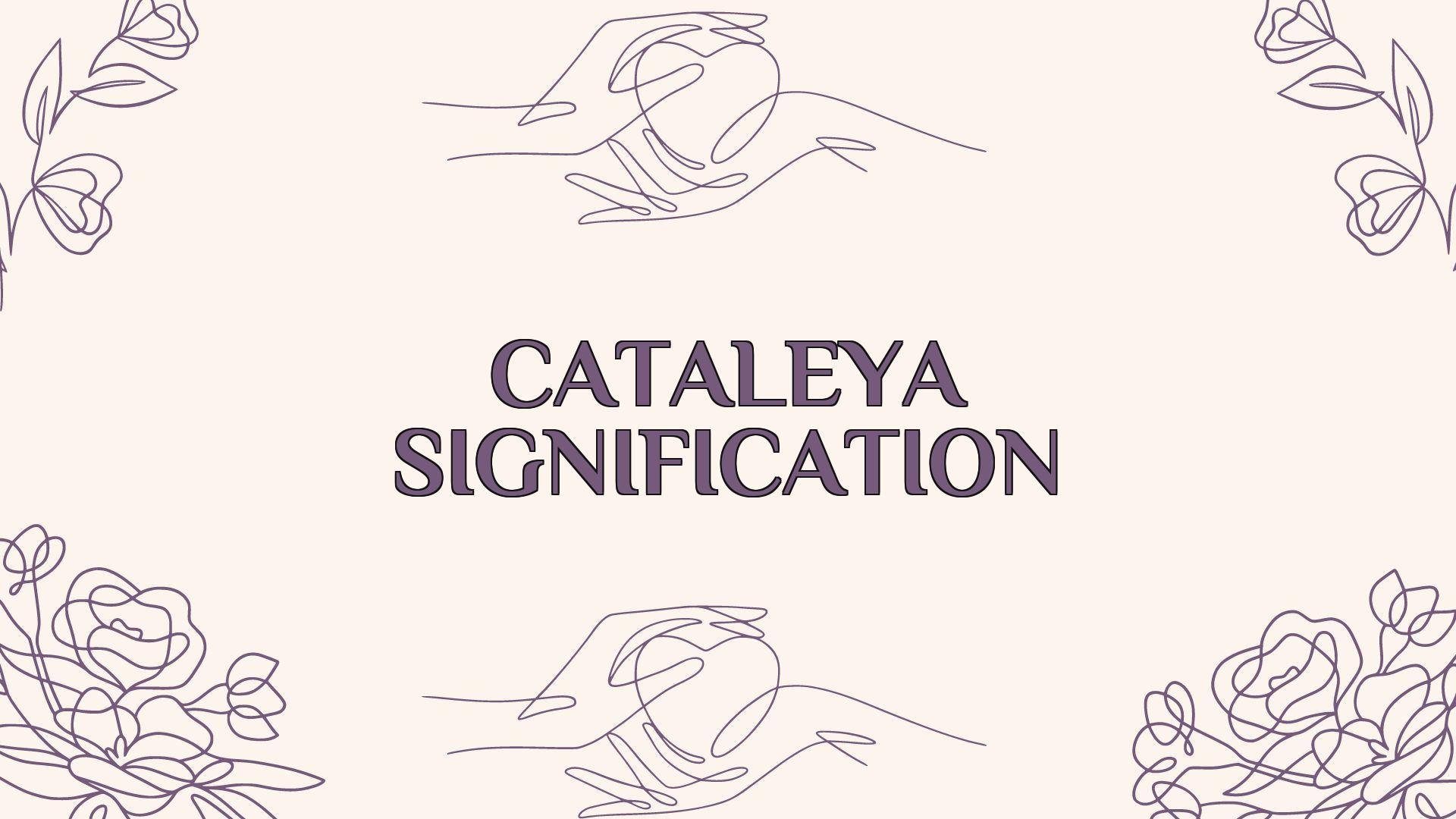 cataleya signification
