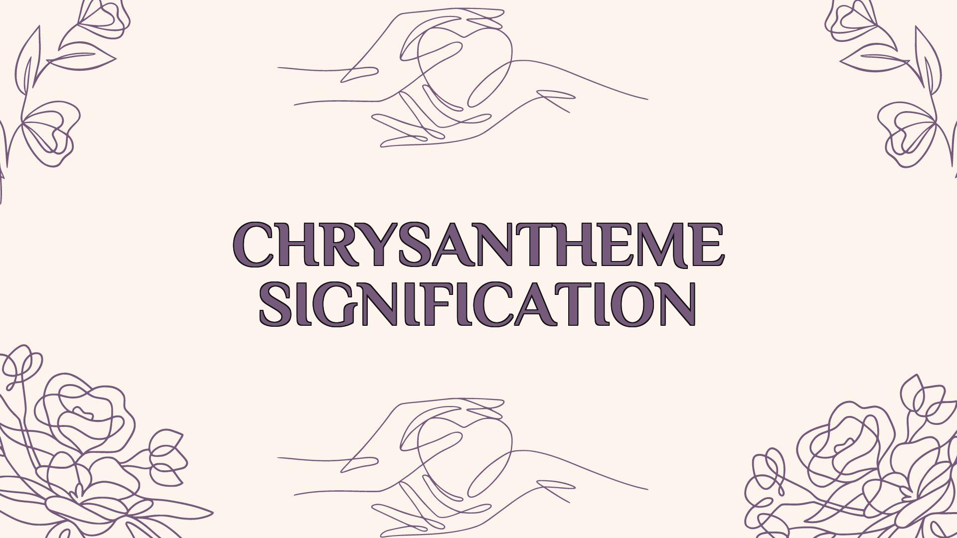 chrysantheme signification