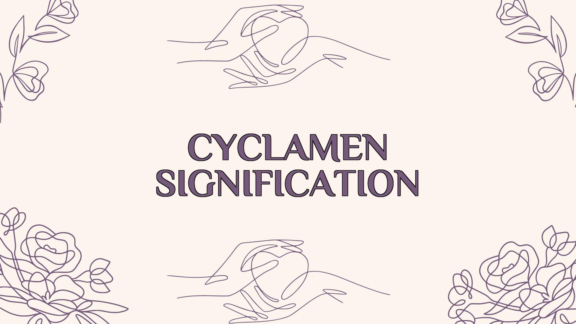 cyclamen signification