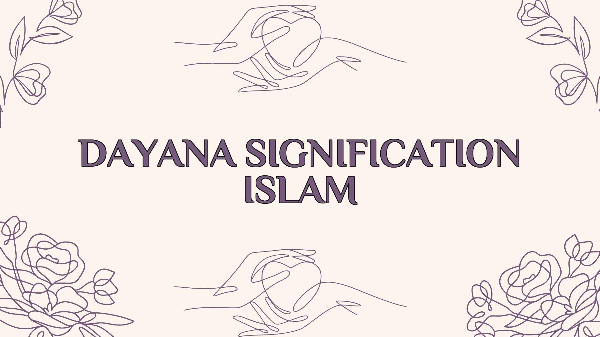 dayana signification islam