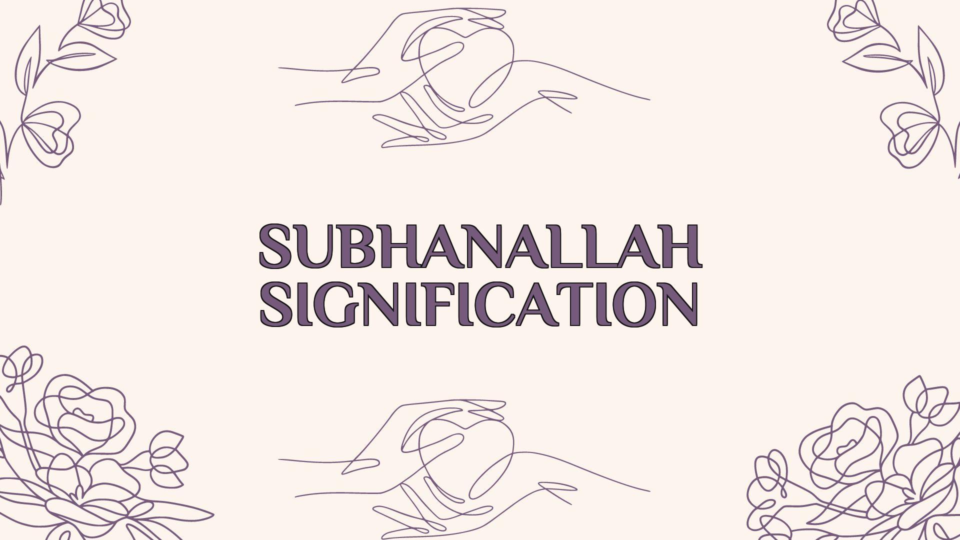 subhanallah signification