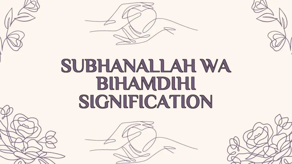 Subhanallah Wa Bihamdihi Signification et Importance Ame Jumelle