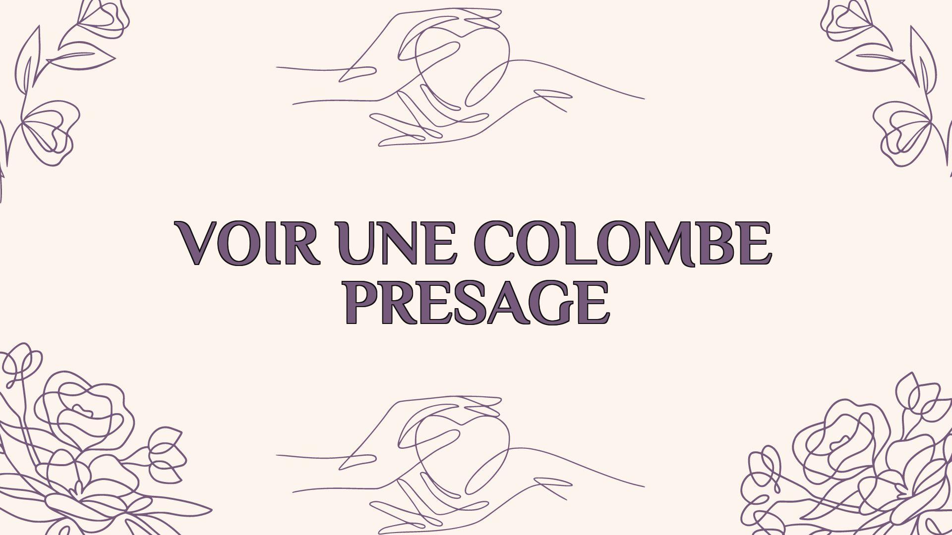 voir une colombe presage